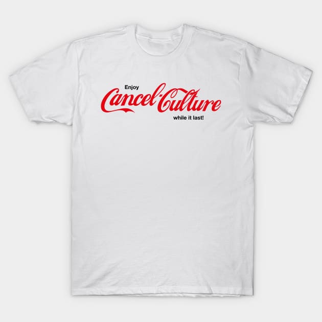 Cancel Cancel Culture T-Shirt by PASTEECHE